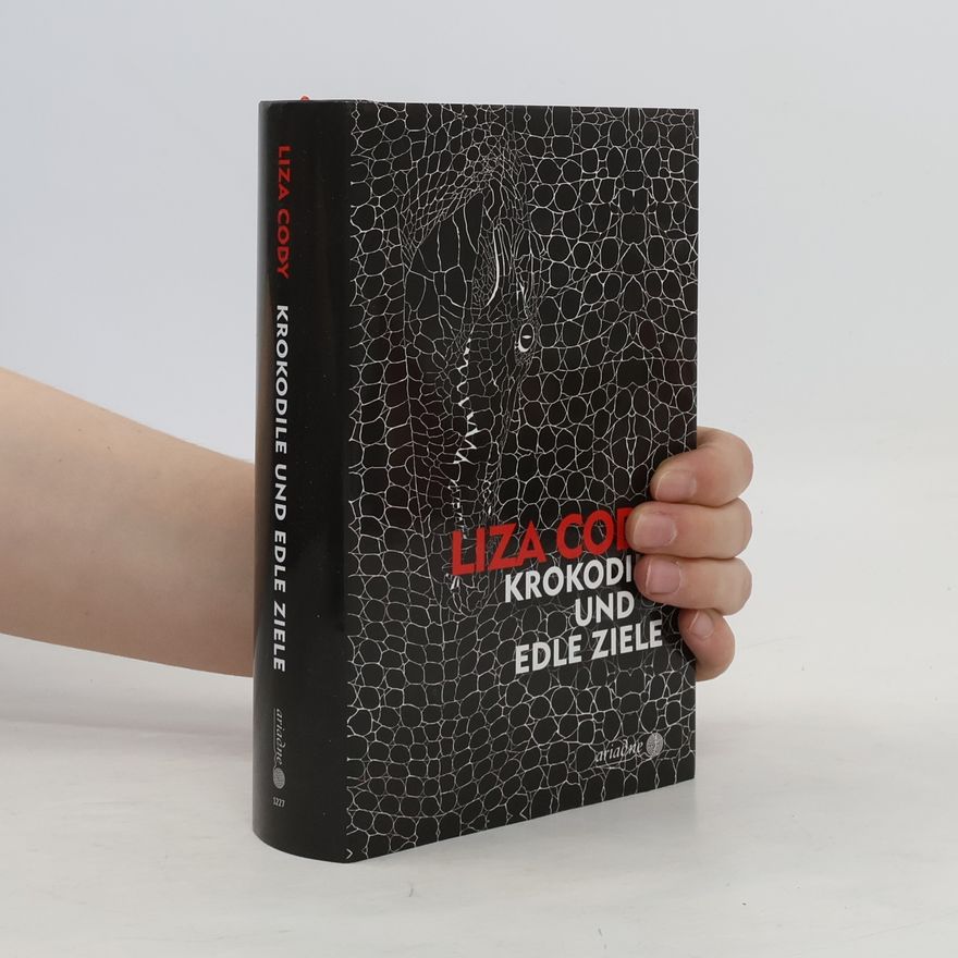 Liza Cody Krokodile und edle Ziele