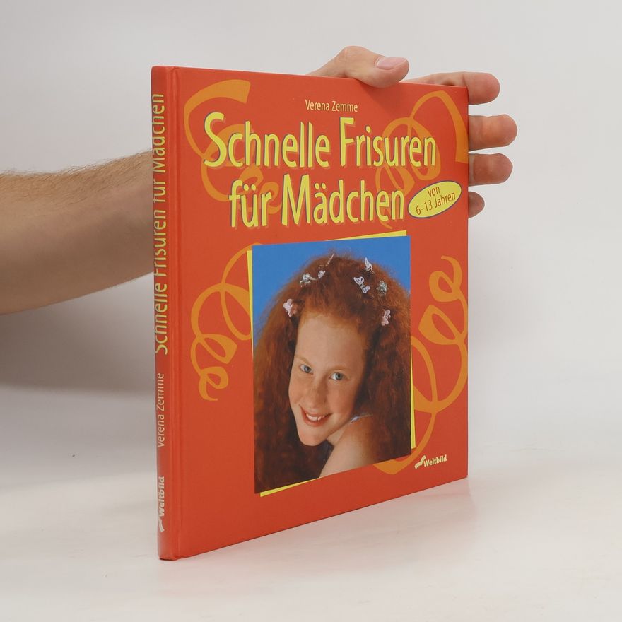 Verena Zemme Schnelle Frisuren für Mädchen