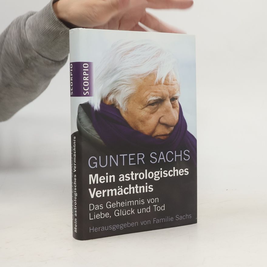 Gunter Sachs Mein astrologisches Vermächtnis