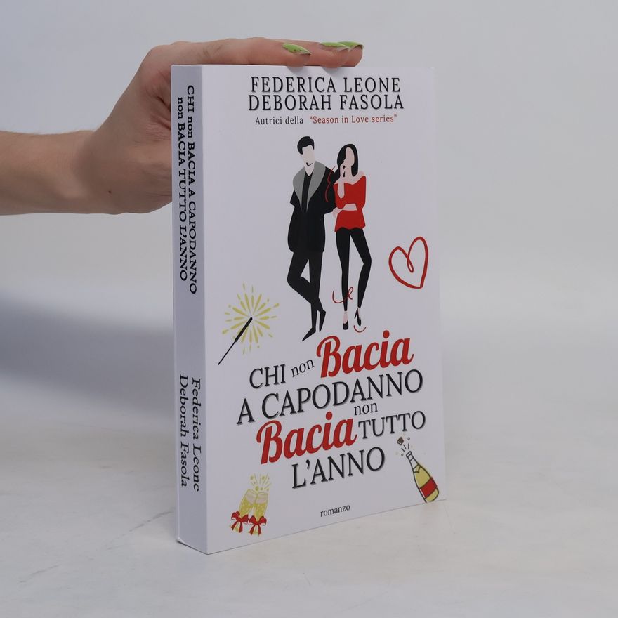 Federica Leone Chi non bacia a Capodanno non bacia tutto l'anno