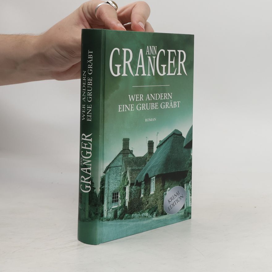 Ann Granger Wer andern eine Grube gräbt