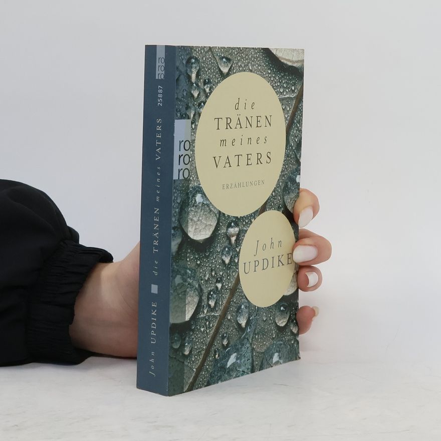 John Updike Die Tränen meines Vaters