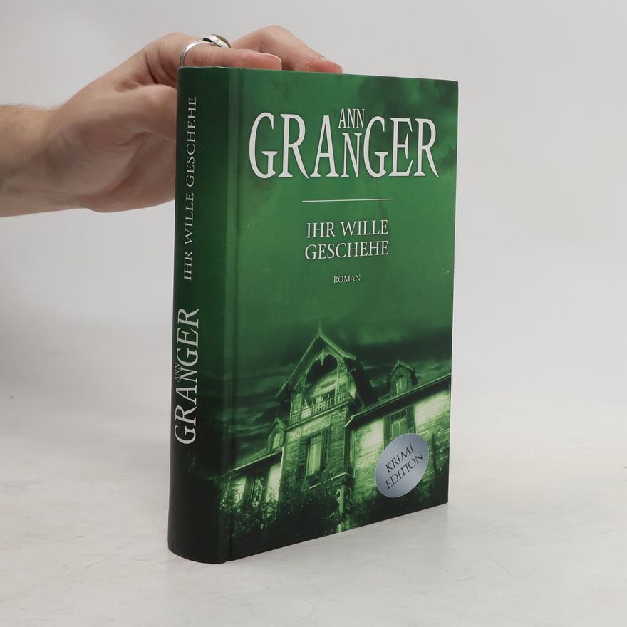 Ann Granger Ihr Wille geschehe