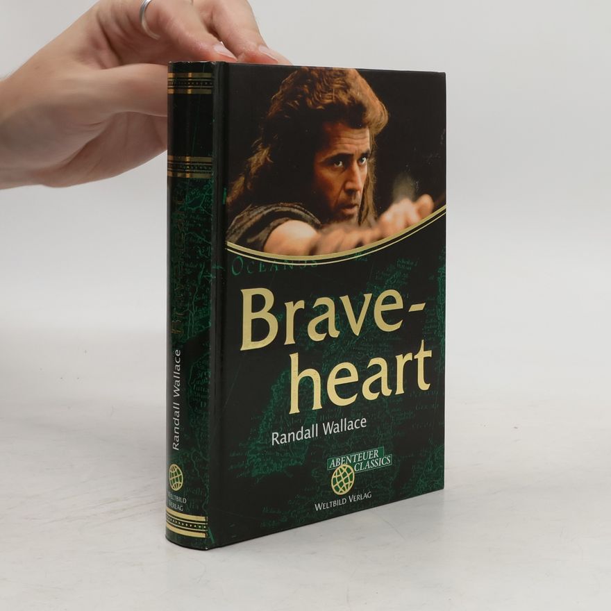 Randall Wallace Braveheart