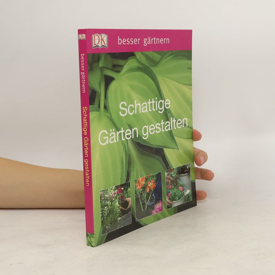 Andrew Mikolajski Schattige Gärten gestalten