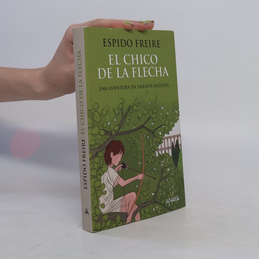 Espido Freire El chico de la flecha