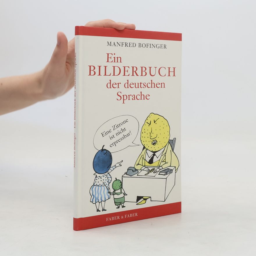 Manfred Bofinger Ein Bilderbuch der deutschen Sprache