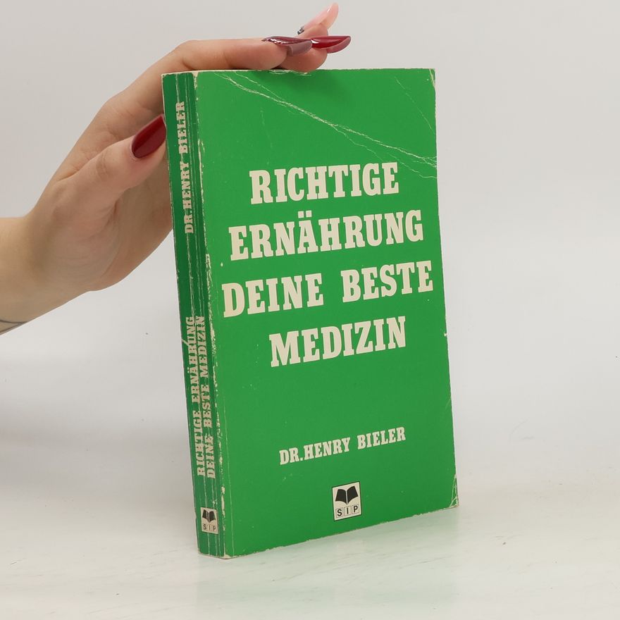 Henry G. Bieler Richtige Ernährung deine beste Medizin