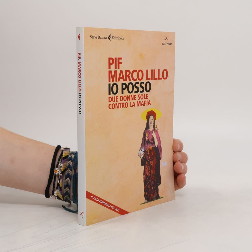 Marco Lillo Io posso. Due donne sole contro la mafia