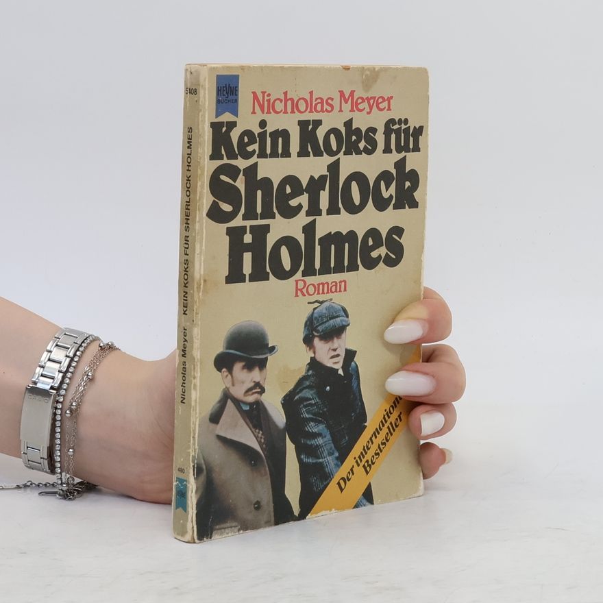Nicholas Meyer Kein Koks für Sherlock Holmes