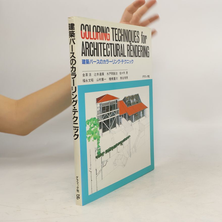 Autorenkollektiv Coloring Techniques for Architectural Rendering
