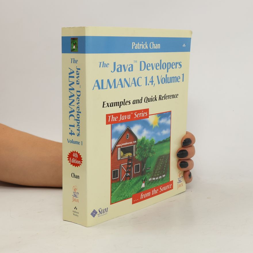 Lannahn Dang The Java™ Developers Almanac 1.4, Volume 1