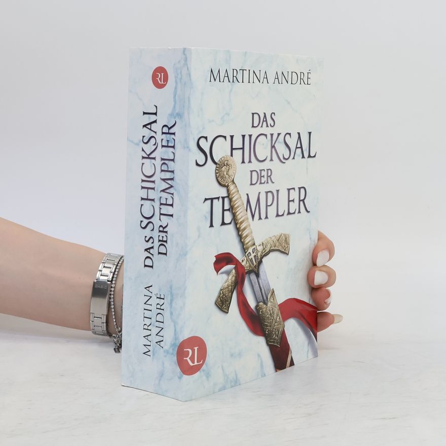 Martina André Das Schicksal der Templer