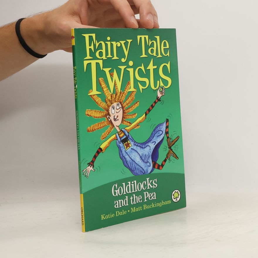 Katie Dale Goldilocks and the Pea