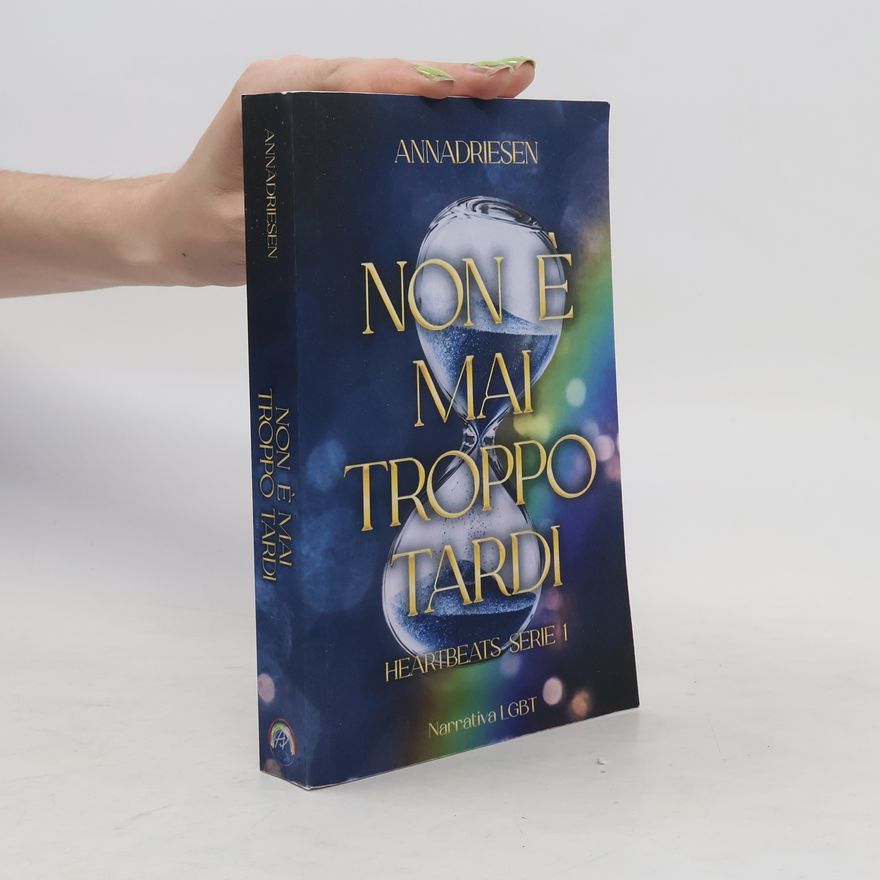 AnnaDriesen Non é Mai Troppo Tardi I.