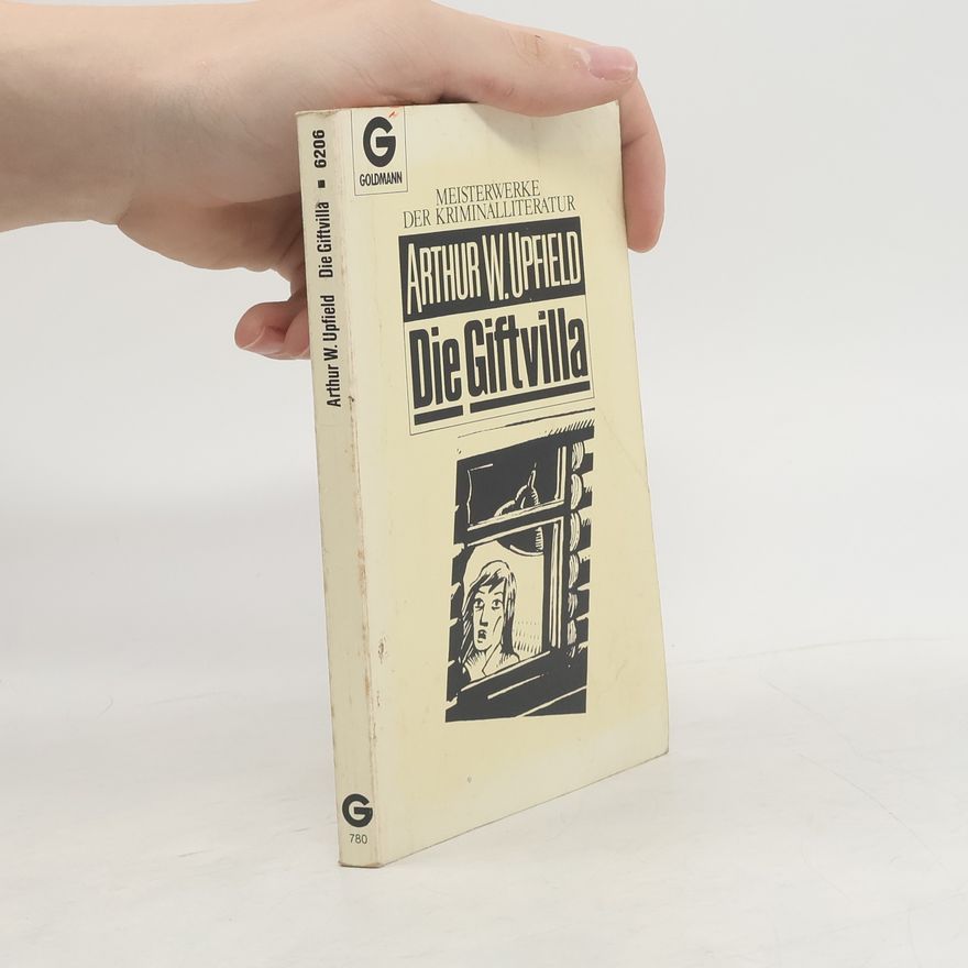 Arthur Upfield Die Giftvilla. Roman