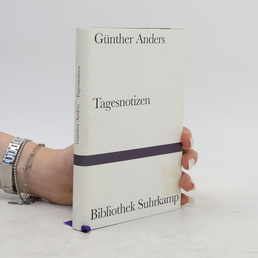 Günther Anders Tagesnotizen