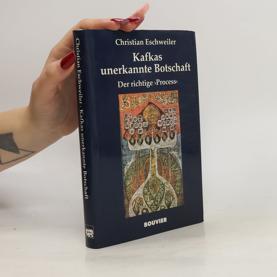 Christian Eschweiler Kafkas unerkannte Botschaft