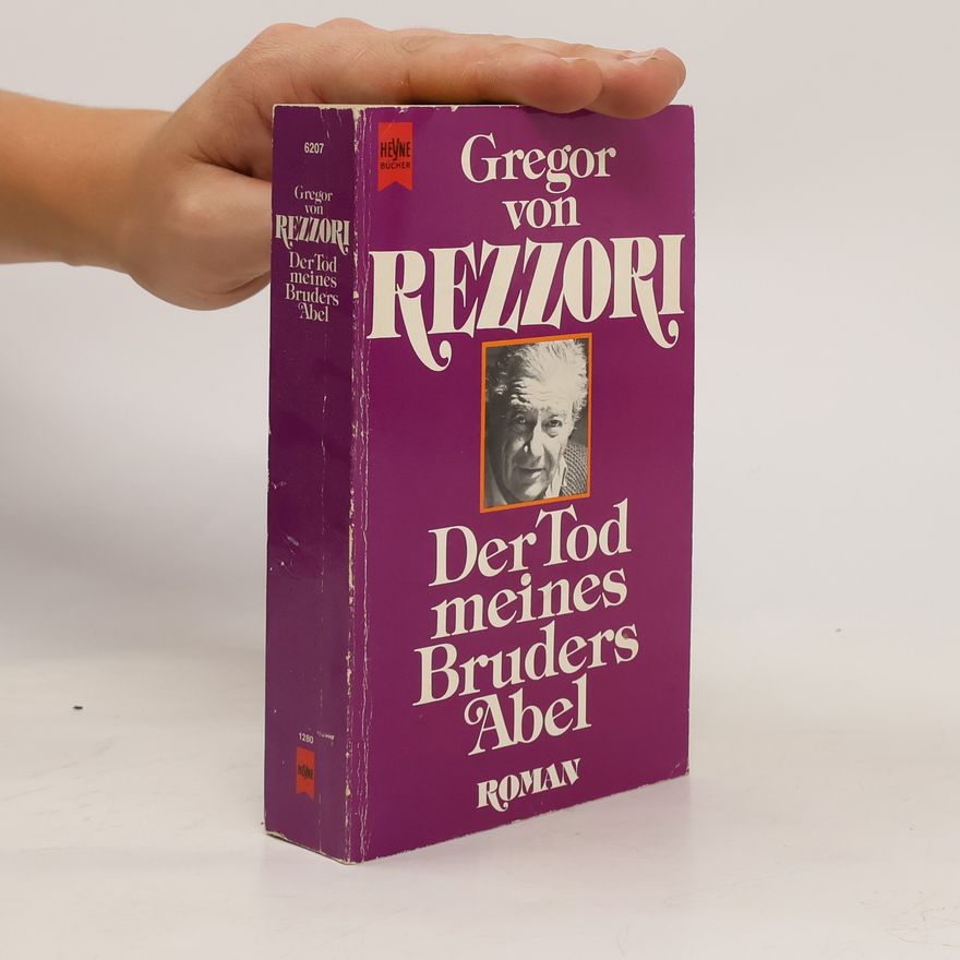 Gregor von Rezzori Der Tod meines Bruders Abel