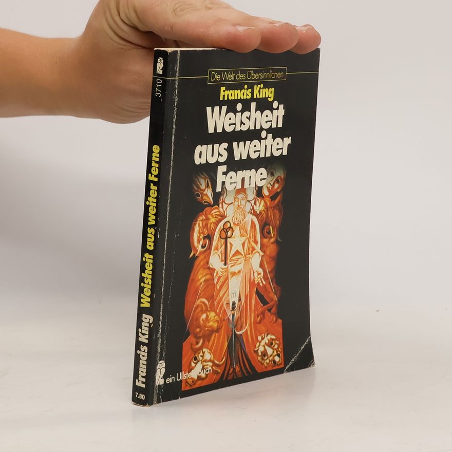 Francis X. King Weisheit aus weiter Ferne
