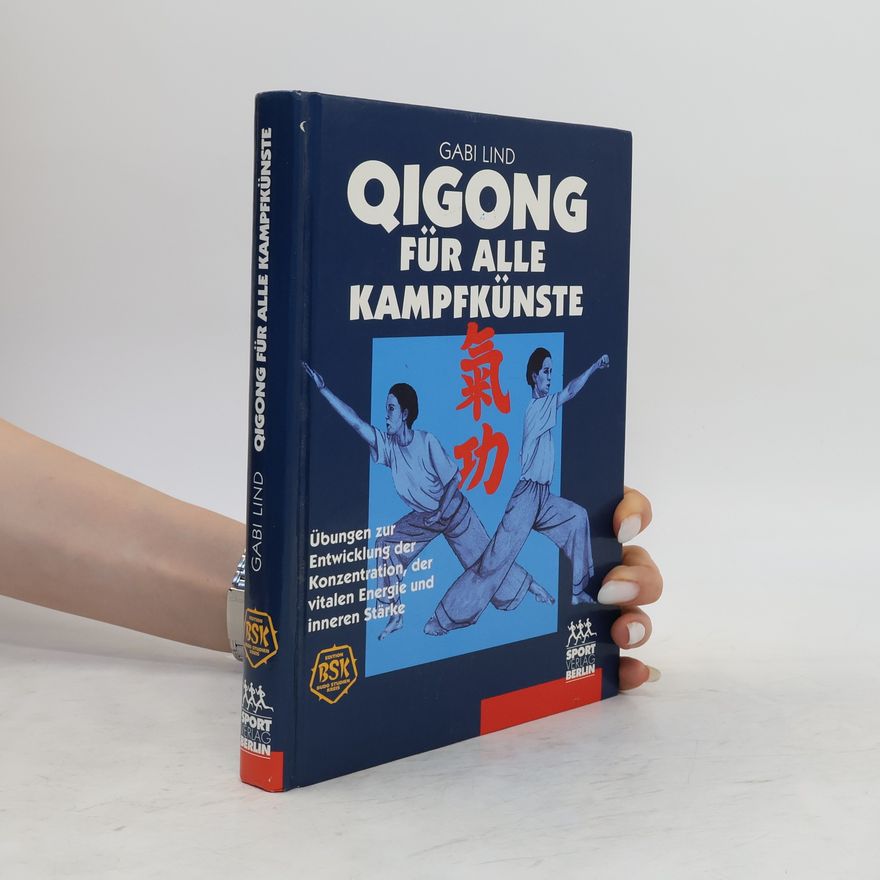 Gabi Lind Qi-Gong für alle Kampfkünste