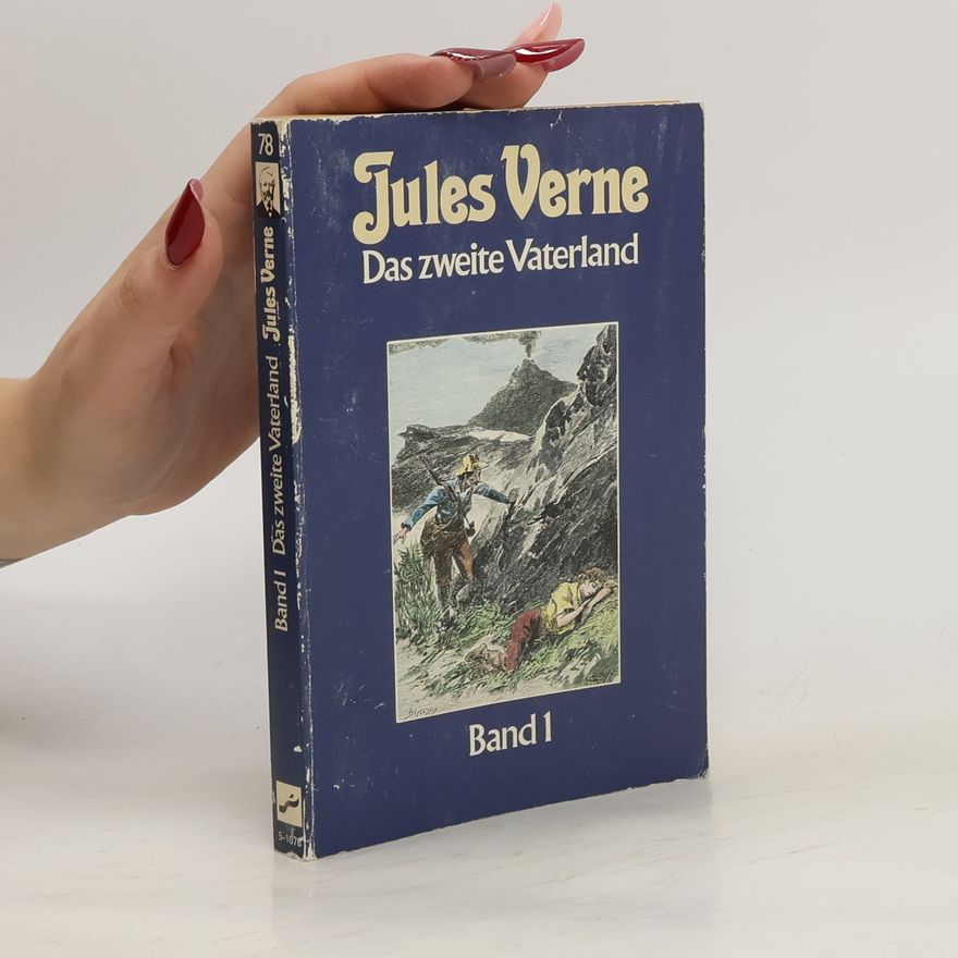 Jules Verne Das zweite Vaterland, Band 1