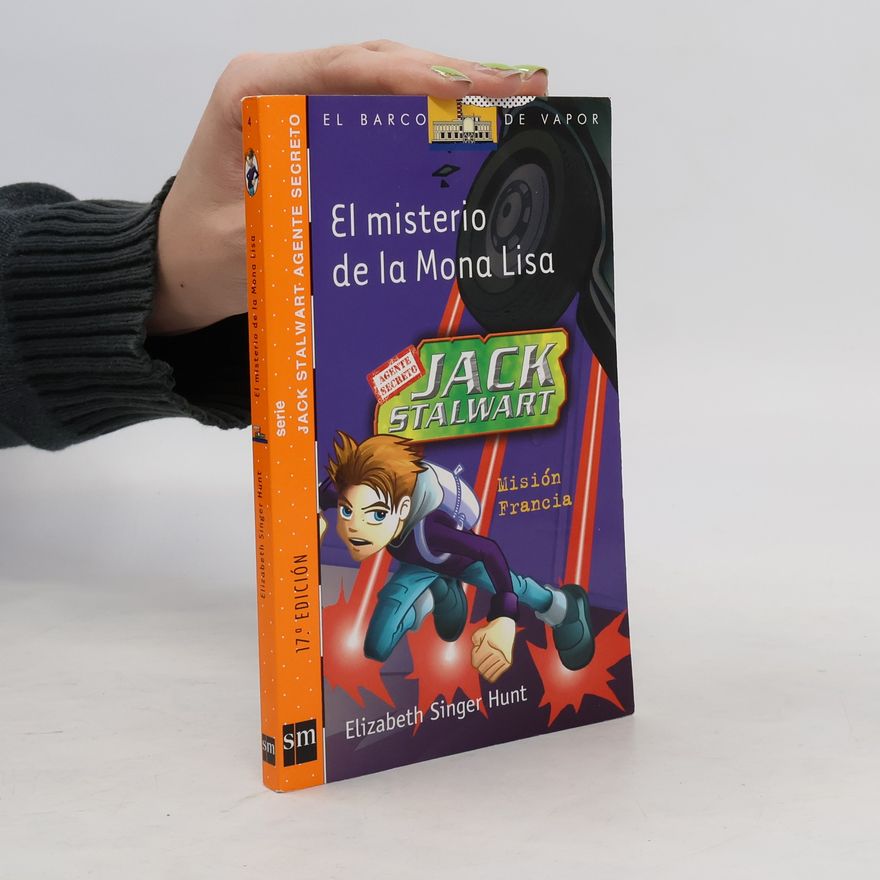 Elizabeth Singer Hunt Jack Stalwart: Agente Secreto - 4: El misterio de la Mona Lisa