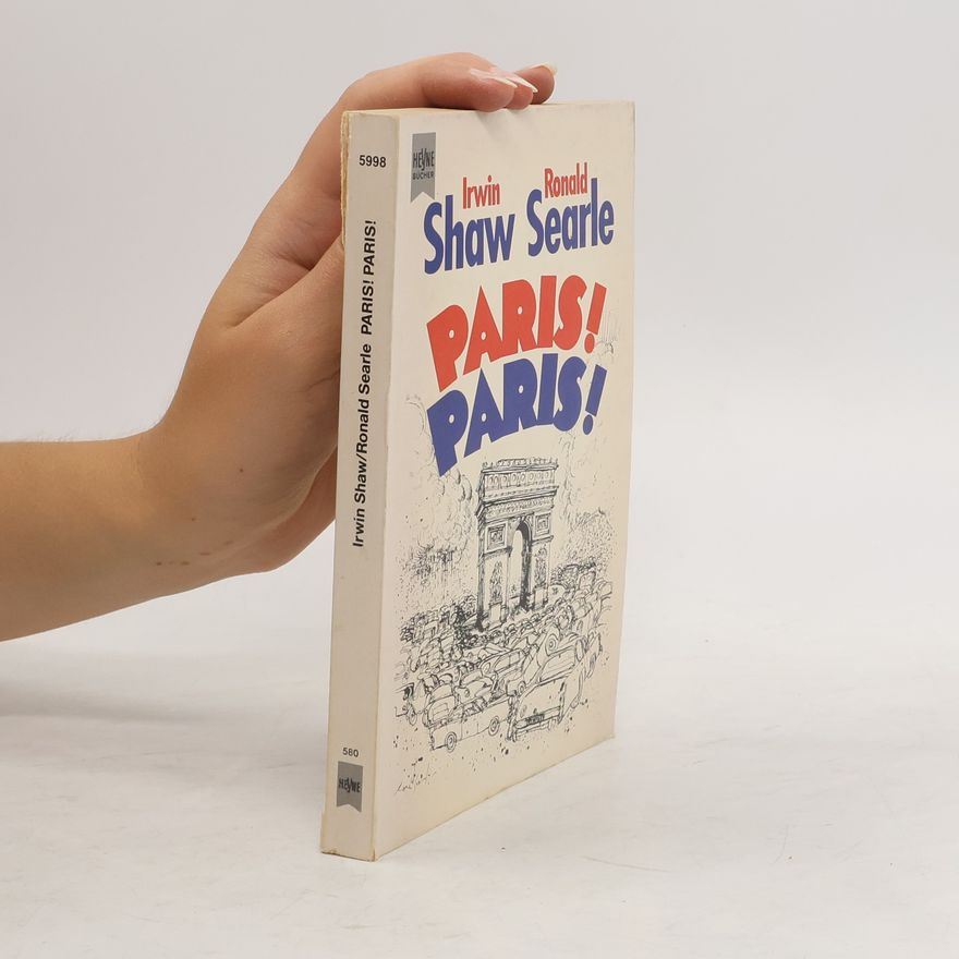Irwin Shaw Paris! Paris!