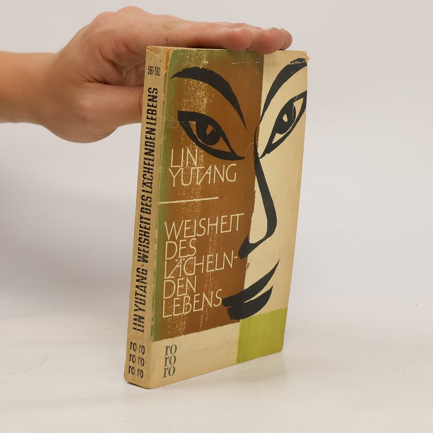 Yutang Lin Weisheit des lächelnden Lebens