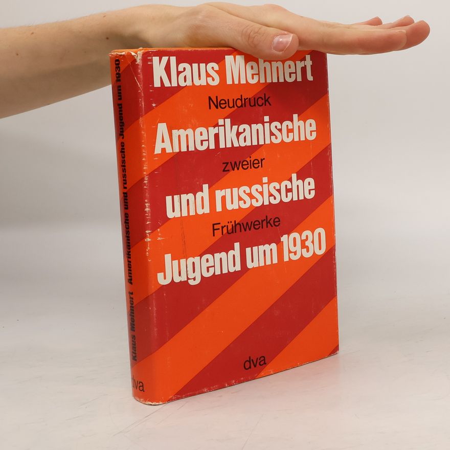 Klaus Mehnert Amerikanische und russische Jugend um 1930