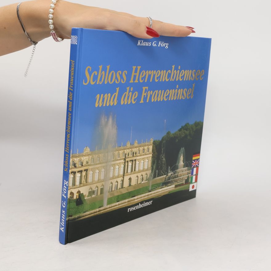 Klaus G. Förg Schloss Herrenchiemsee und die Fraueninsel
