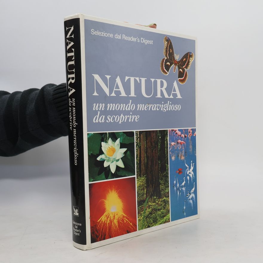 Various authors Natura: un mondo meraviglioso da scoprire