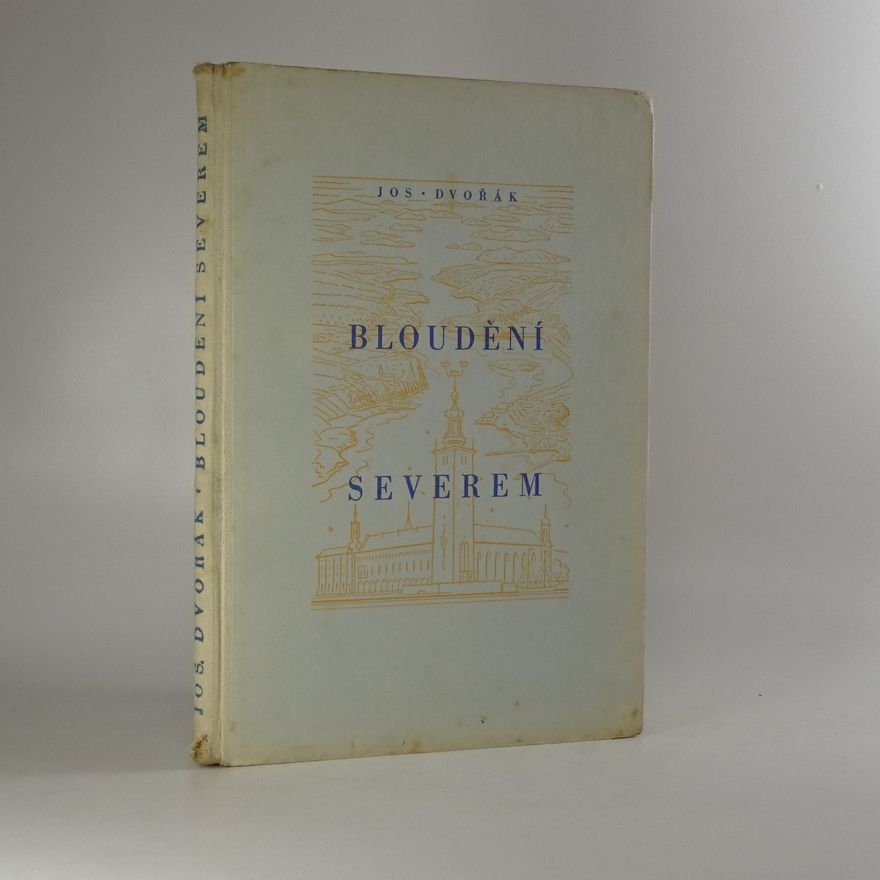 Josef Dvořák Bloudění severem