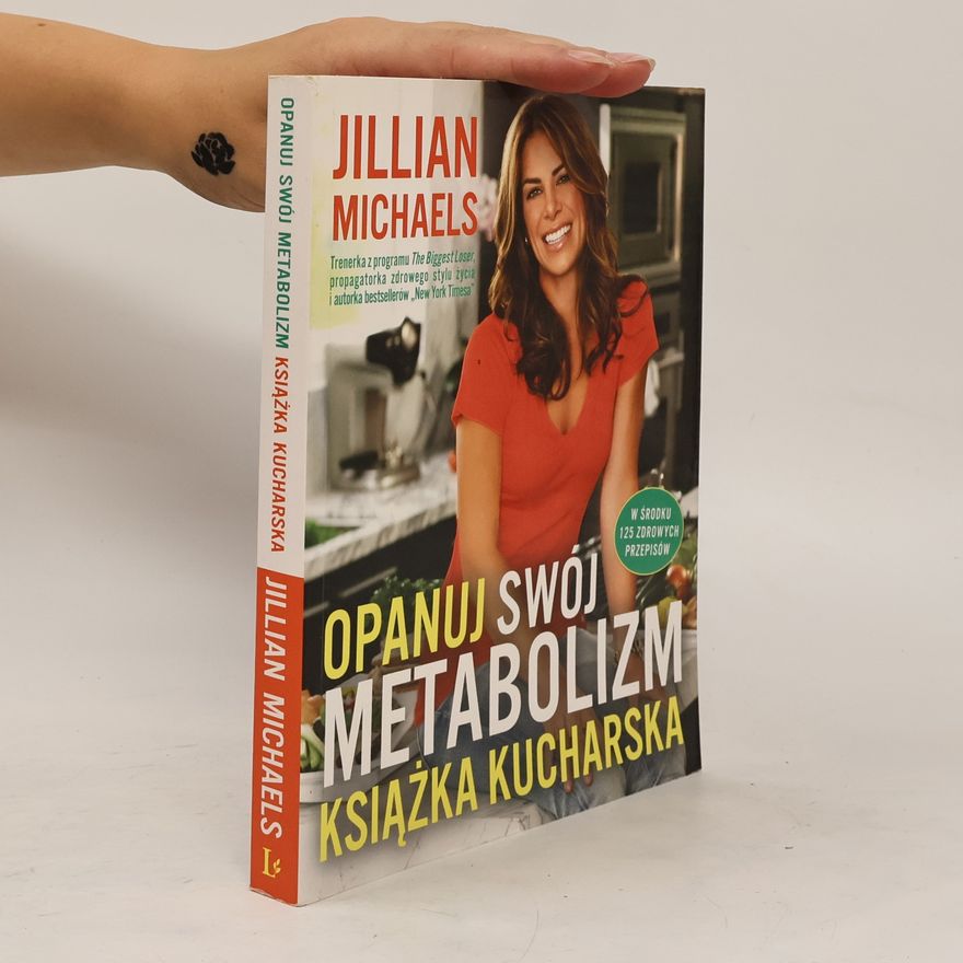 Jillian Michaels Opanuj swój metabolizm Książka kucharska