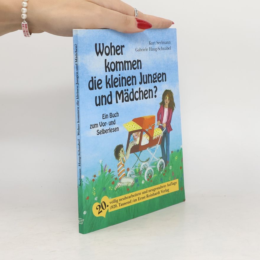 Kurt Seelmann Woher kommen die kleinen Jungen und Mädchen?