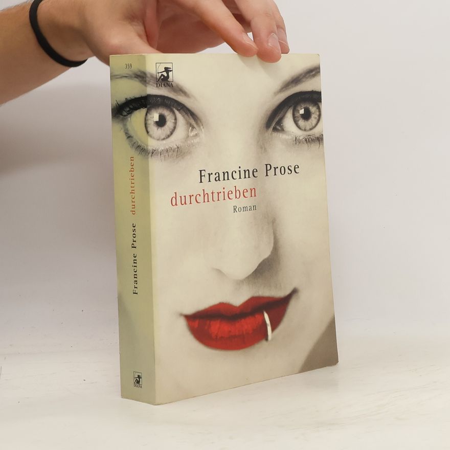 Francine Prose Durchtrieben