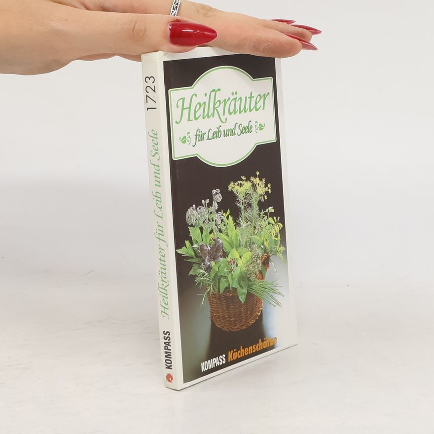 Ursula Calis Heilkräuter für Leib und Seele.