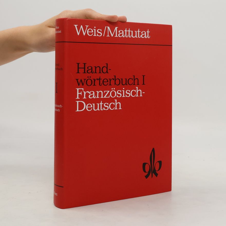 Erich Weis Handwörterbuch. 1. Französisch - Deutsch
