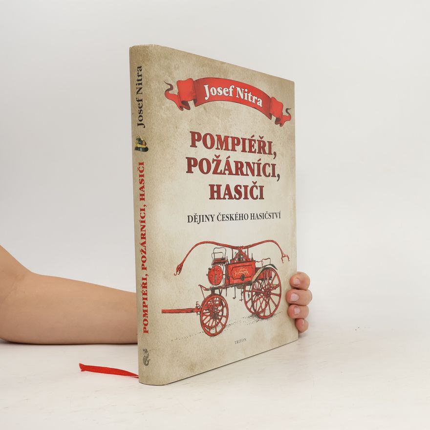 Josef Nitra Pompiéři, požárníci, hasiči