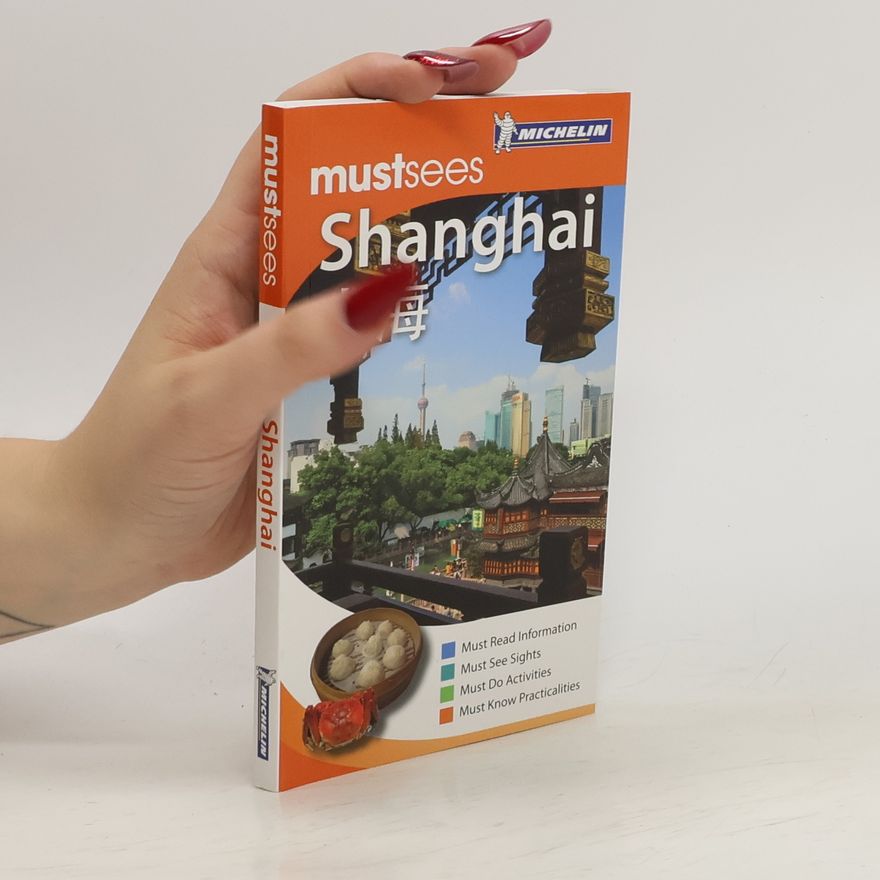 Guides Touristiques Michelin Michelin Must Sees Shanghai