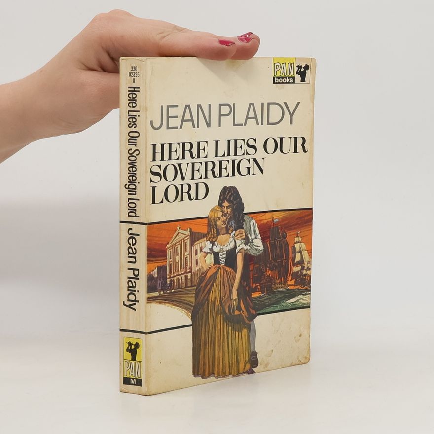 Jean Plaidy Here Lies Our Sovereign Lord