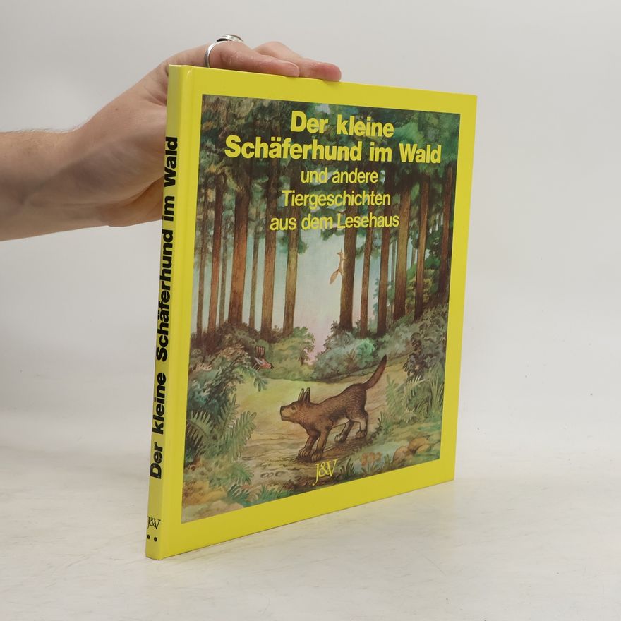 Ernst A. Ekker Der kleine Schäferhund im Wald und andere Tiergeschichten
