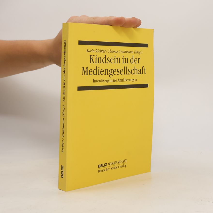 Karin Richter Kindsein in der Mediengesellschaft