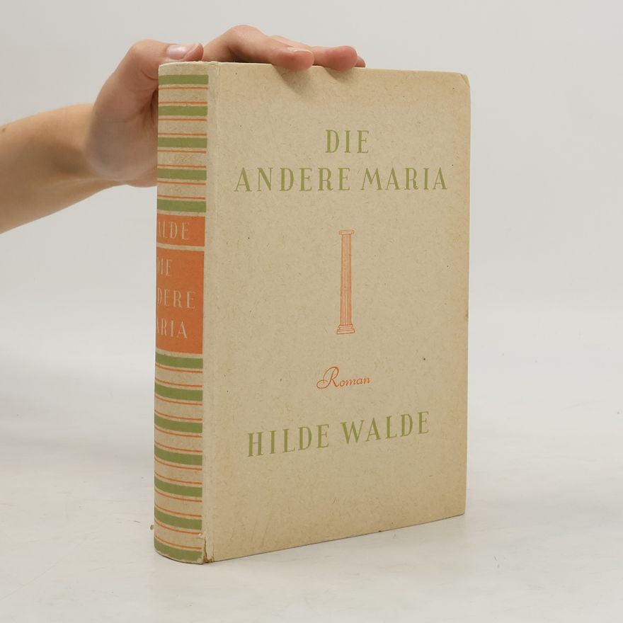 Hilde Walde Die andere Maria