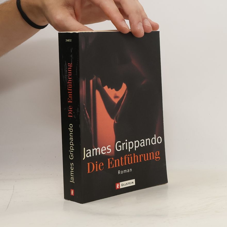 James Grippando Die Entführung. Roman. Aus d. Amerikan. v. Norbert Möllemann