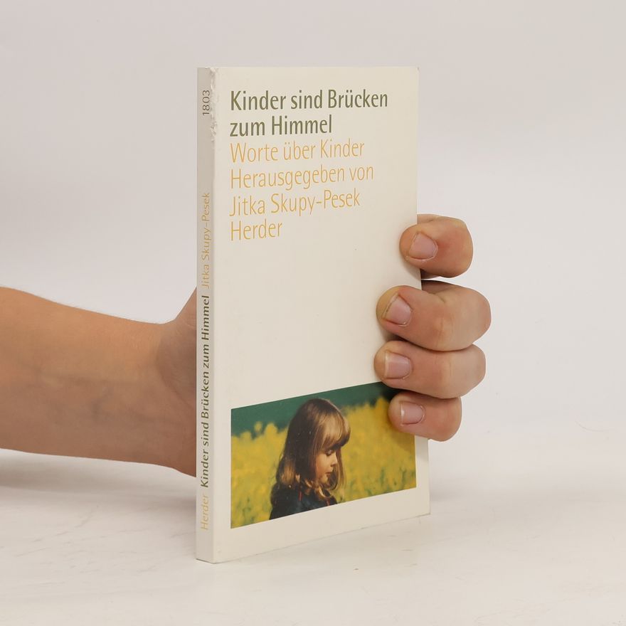 Jitka Skupy-Pesek Kinder sind Brücken zum Himmel
