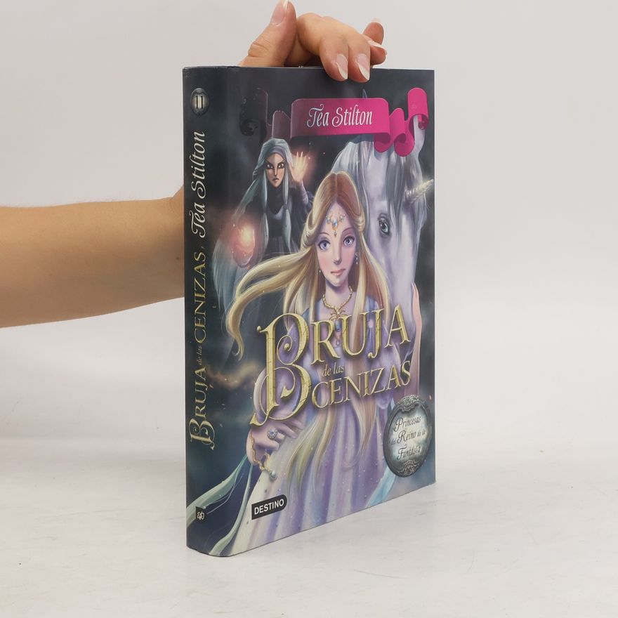 Thea Stilton Princesas del Reino de la Fantasía - 11: Bruja de las Cenizas