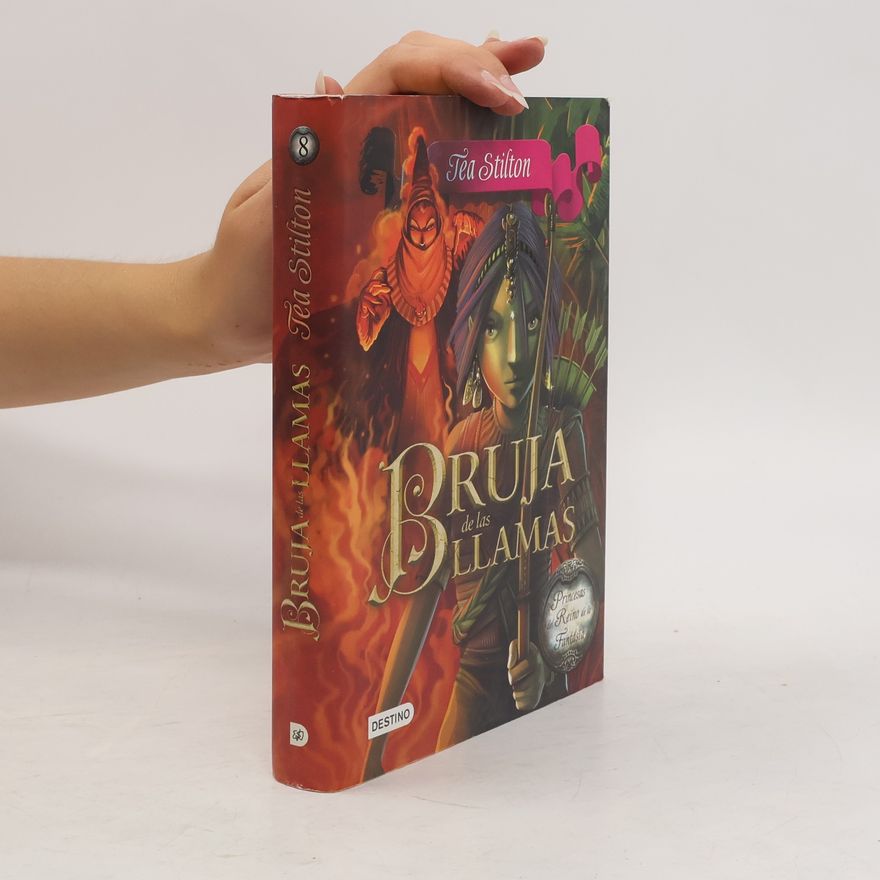 Thea Stilton Princesas del Reino de la Fantasía - 8: Bruja de las llamas