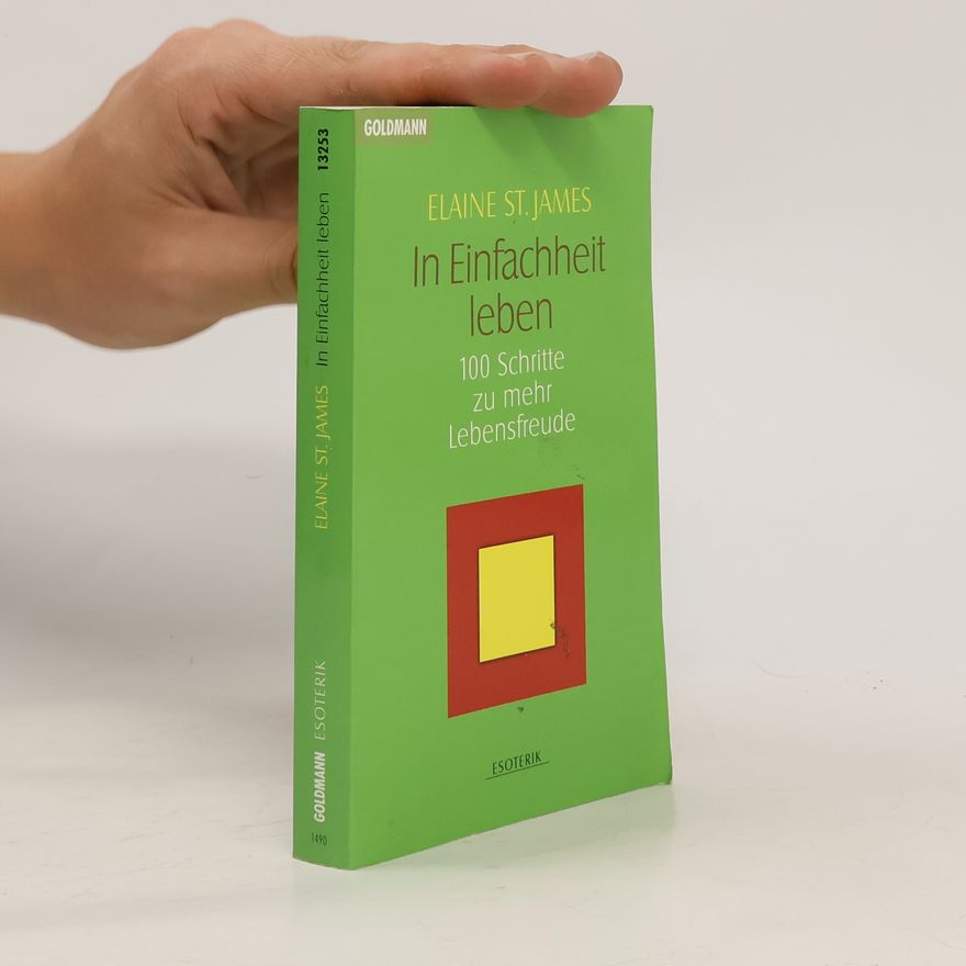 Elaine St. James In Einfachheit leben