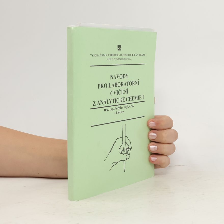 Jaroslav Fogl Návody pro laboratorní cvičení z analytické chemie I